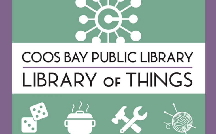 Coos Bay Public Library Library of Things