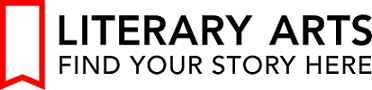 Logo: white bookmark w/red outline, black print to right of bookmark "LITERARY ARTS FIND YOUR STORY HERE" 