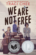 "We are Not Free" by Traci Chee