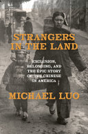"Strangers in the Land" by Michael Luo