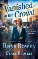 "Vanished in the Crowd" by Rhys Bowen and Clare Broyles