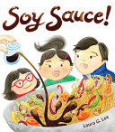 "Soy Sauce!" by Laura G. Lee