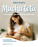 Image for "Mucha teta. Manual de lactancia materna"