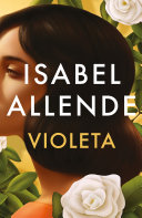 Violeta by Isabel Allende