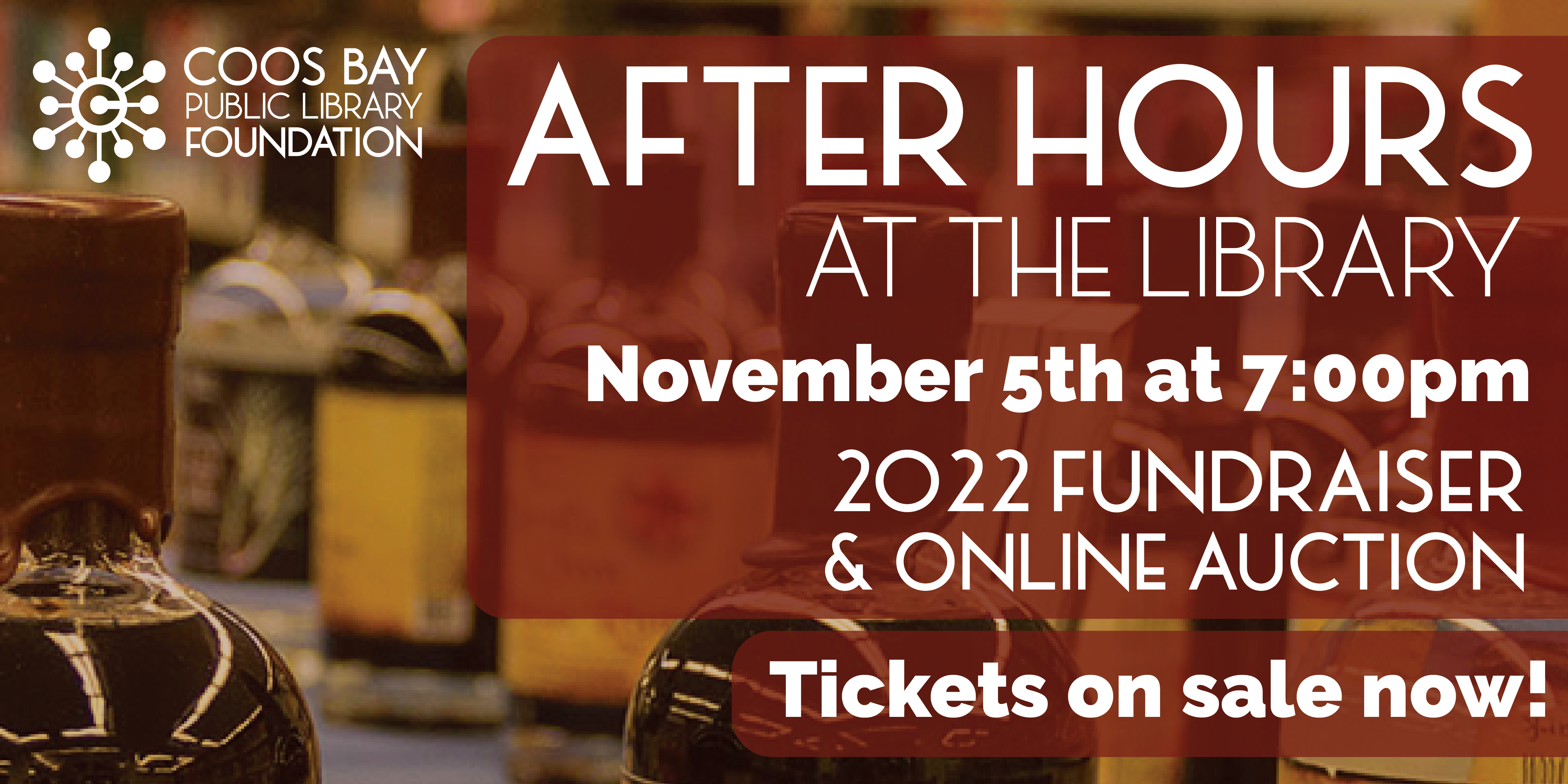 After Hours at the Library, November 5th at 7:00pm, 2022 Fundraiser and Online Auction, Tickets on sale now!
