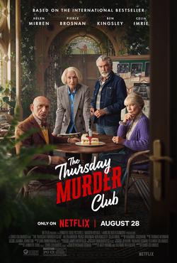 January 7th -  The Thursday Murder Club (2025) Rated PG-13. Four older people gather around a table. 
