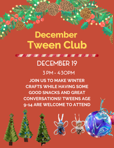 Join us for Tween club this month and make fun crafts including ornaments. 
