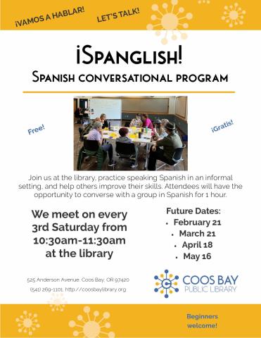 Program flyer w/pic of Spanglish group conversing. Flyer includes details: Saturday, February 21 at 10:30am at the library, we meet every 4th Saturday, all are welcome to free program, conversational not a class