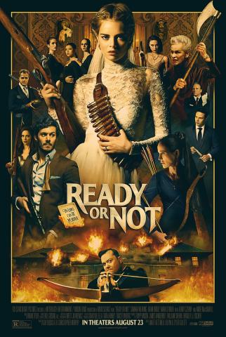 April 15th - Ready or Not (2019) Rated R The image is the movie poster. A bride stands with a gun, surrounded by people with weapons.