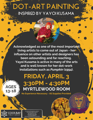 flyer advertisting program for dot-art painting inspired by Yayoi Kusama for teens aged 13-18 on Friday, April 3 at 3:30