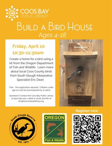 Build a Bird House, Friday, April 10, 10:30am, ages 4-18