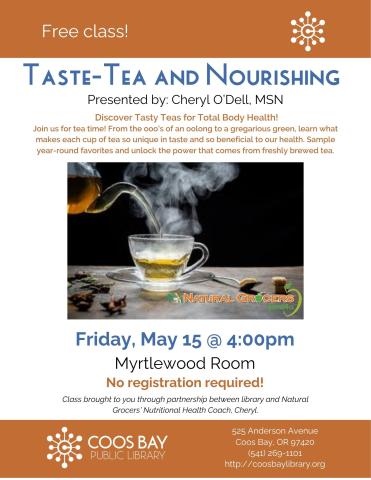 Flyer w/pic of tea brewing in clear glass cup, white background w/orange bars at top and bottom. Program details: Friday, May 15 @ 4:00pm, "no registration required"