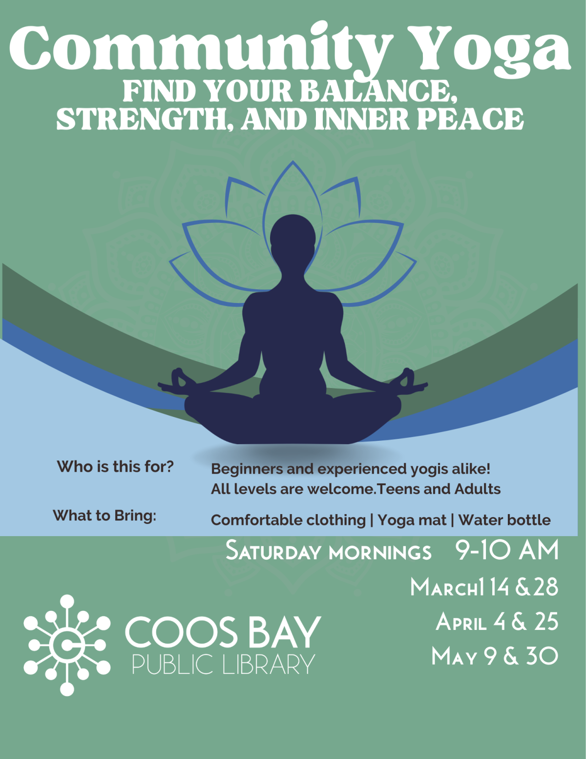 Free community yoga from 9-10 am on Saturday March 14 & 28, April 4 & 25, and May 9 & 30