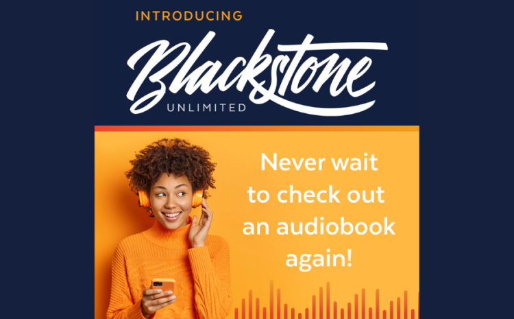 Graphic of a smiling person wearing headphones and text that says "Introducing Blackstone Unlimited. Never wait to check out an audiobook again!"